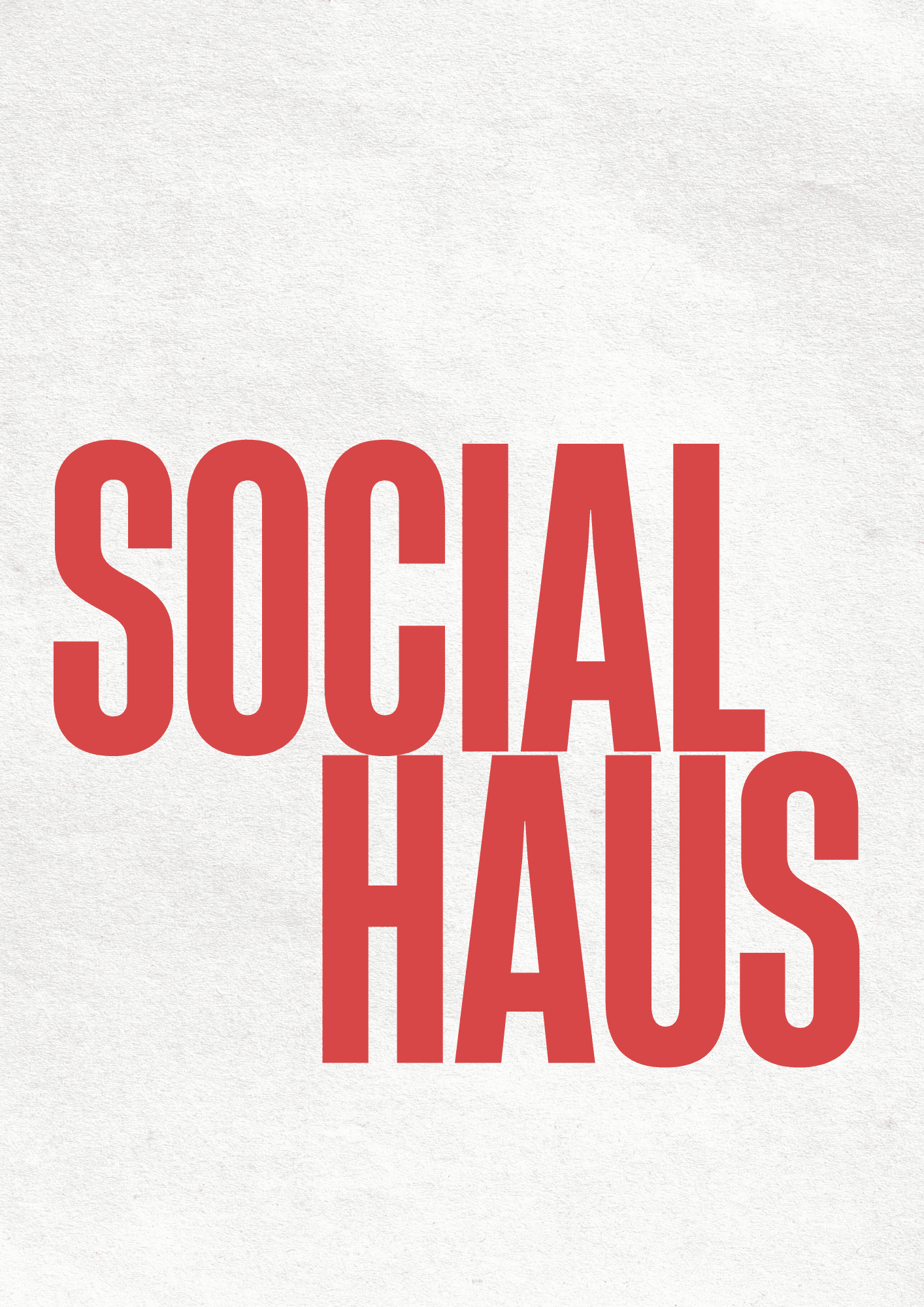 Bold red text "SOCIAL HAUS" stacked in a condensed font on a white textured background.